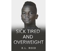 Sick Tired And Overweight