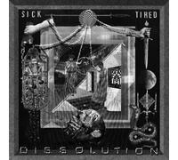 Sick/ Tired - Dissolution