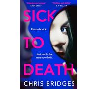 Sick to Death: Don’t miss the best debut psychological thriller novel of 2025, perfect for fans of Shari Lapena, Lisa Jewell and JP Delaney, available to pre-order now!