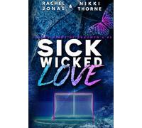 Sick Wicked Love: An Enemies-to-Lovers Hockey Romance: 3