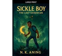 Sickle Boy: The Last Guardian: 1