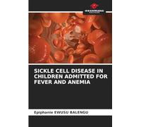SICKLE CELL DISEASE IN CHILDREN ADMITTED FOR FEVER AND ANEMIA