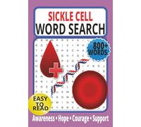 Sickle Cell Word Search puzzle book: 55+ Puzzles & Coloring Pages for Awareness, Hope, Courage, and Family Fun - A Thoughtful Gift for Patients, Caregivers, and Advocates