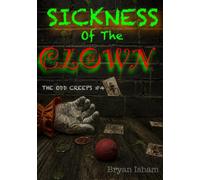 Sickness of the Clown: The Odd Creeps 4