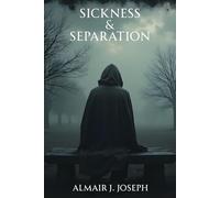 Sickness & Separation
