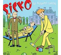 Sicko - In The Alternate Timeline