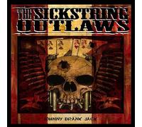 Sickstring Outlaws - Johnny Drank Jack