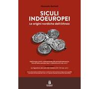 Siculi indoeuropei. Le origini nordiche dell'«ethnos»