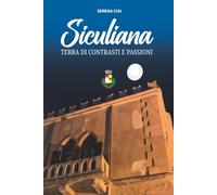 Siculiana: Terra di contrasti e passioni