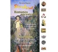 Siculina. Romanzo ancestrale. Il senso della vita