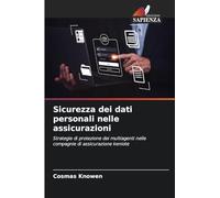 Sicurezza dei dati personali nelle assicurazioni: Strategie di protezione dei multiagenti nelle compagnie di assicurazione keniote