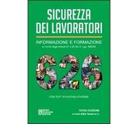 Sicurezza dei lavoratori. Informazione e formazione. Con test di autovalutazione