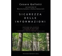 Sicurezza delle informazioni - Edizione 2022 -Cesare Gallotti