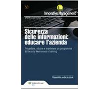 Sicurezza delle informazioni. Educare l'azienda. Progettare, attuare e mantenere un programma di Security Awareness e training