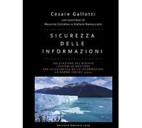 Sicurezza delle informazioni: valutazione del rischio; i sistemi di gestione per la sicurezza delle informazioni; la norma ISO/IEC 27001