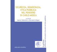 Sicurezza, democrazia, etica pubblica nel pensiero di Carlo Mosca