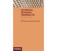 Sicurezza, devianza, criminalità. Un'indagine empirica