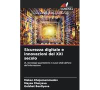 Sicurezza digitale e innovazioni del XXI secolo: IA, tecnologie quantistiche e nuove sfide dell'era dell'informazione