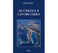 Sicurezza e lavoro nero. Nuova ediz.