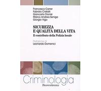 Sicurezza e qualità della vita. Il contributo della polizia locale