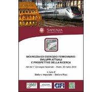 Sicurezza ed esercizio ferroviario. Sviluppi attuali e prospettive della ricerca