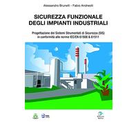 Sicurezza funzionale degli impianti industriali. Progettazione dei Sistemi Strum
