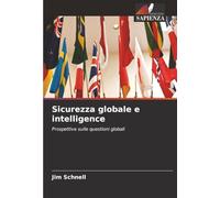 Sicurezza globale e intelligence: Prospettive sulle questioni globali
