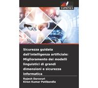 Sicurezza guidata dall'intelligenza artificiale: Miglioramento dei modelli linguistici di grandi dimensioni e sicurezza informatica