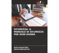 SICUREZZA: IL MANUALE DI SICUREZZA PER OGNI DONNA