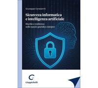 Sicurezza informatica e intelligenza artificiale. Rischio e resilienza nello spa