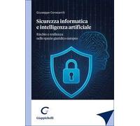 Sicurezza informatica e intelligenza artificiale. Rischio e resilienza nello spazio giuridico europeo