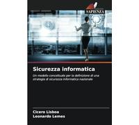 Sicurezza informatica: Un modello concettuale per la definizione di una strategia di sicurezza informatica nazionale