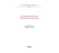 Sicurezza integrata e welfare di comunità - [BUP - Bononia University Press]