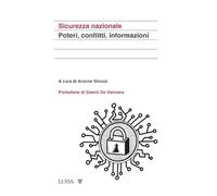 Sicurezza nazionale. Poteri, conflitti, informazioni