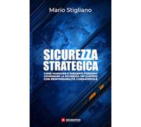 Sicurezza Strategica: Come i manager e dirigenti possono governare la sicurezza nei cantieri con responsabilità consapevole