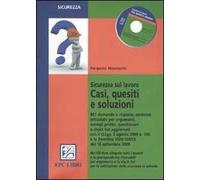 Sicurezza sul lavoro. Casi, quesiti e soluzioni