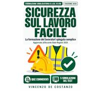Sicurezza sul Lavoro Facile: La formazione dei lavoratori spiegata semplice