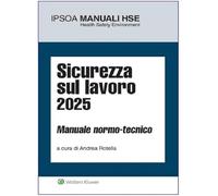 Sicurezza sul lavoro. Manuale normo-tecnico