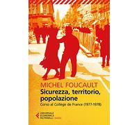 Sicurezza, territorio, popolazione. Corso al Collège de France (1977-1978)