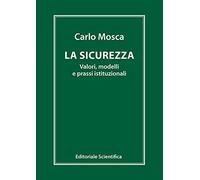 Sicurezza - valori, modelli e prassi istituzionali