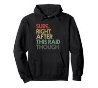 Sicuro, Subito Dopo Questo Raid Anche se Divertente Gamer Retro Felpa con Cappuccio