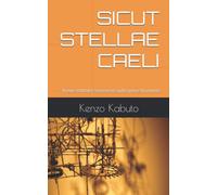 SICUT STELLAE CAELI: breve trattato semiserio sulla vita e la morte