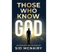 Sid A McNairy Those Who Know God (Copertina rigida)