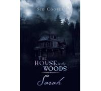 Sid Cooper The House in the Woods - Sarah (Tascabile)