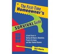 Sid Davis The First-Time Homeowner's Survival Guide (Tascabile)
