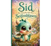 Sid: Der Drache mit den Seifenblasen