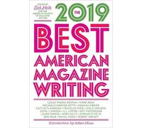 Sid Holt The Best American Magazine Writing 2019 (Tascabile)