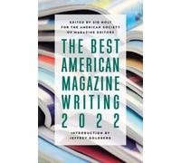 Sid Holt The Best American Magazine Writing 2022 (Tascabile)