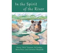 Sid Jordan Nancy Gannon Miira Price In the Spirit of the River (Tascabile)