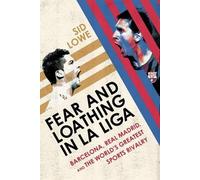 Sid Lowe Fear and Loathing in La Liga (Tascabile)